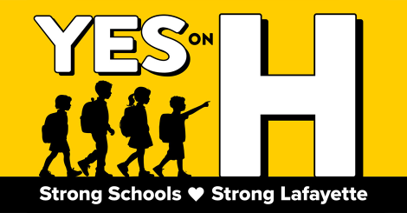 Yes on H — Strong Schools, Strong Lafayette